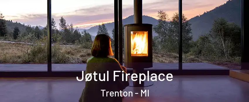  Jøtul Fireplace Trenton - MI