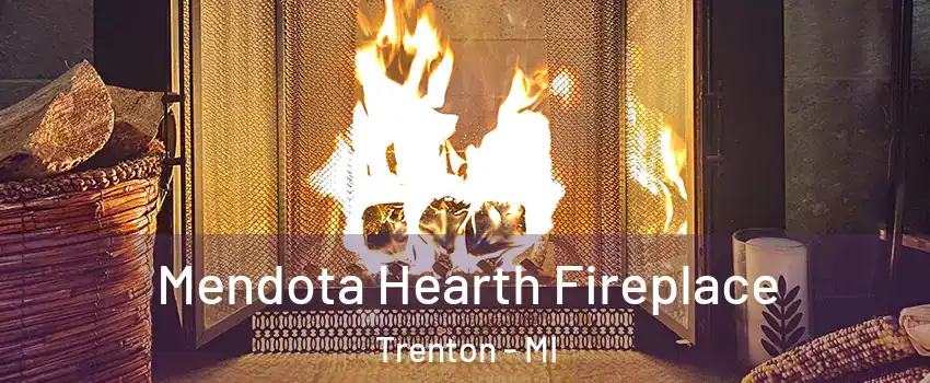  Mendota Hearth Fireplace Trenton - MI